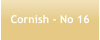 Cornish - No 16